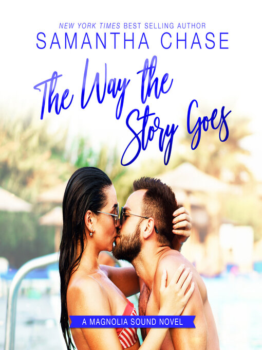 Title details for The Way the Story Goes by Samantha Chase - Available